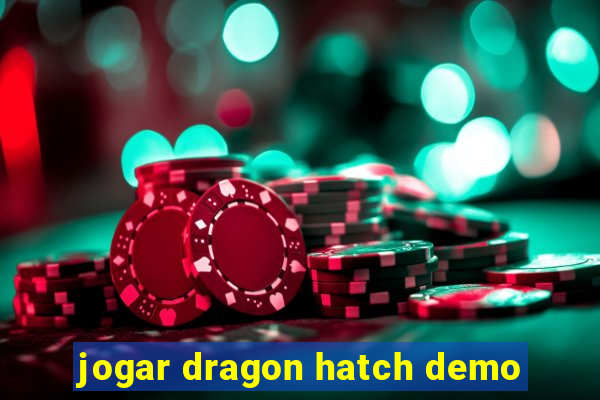 jogar dragon hatch demo